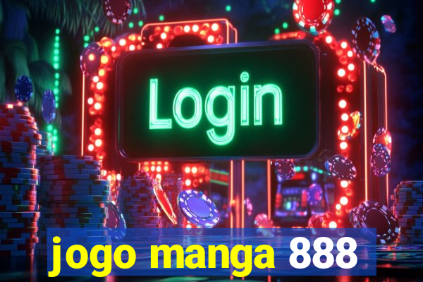 jogo manga 888